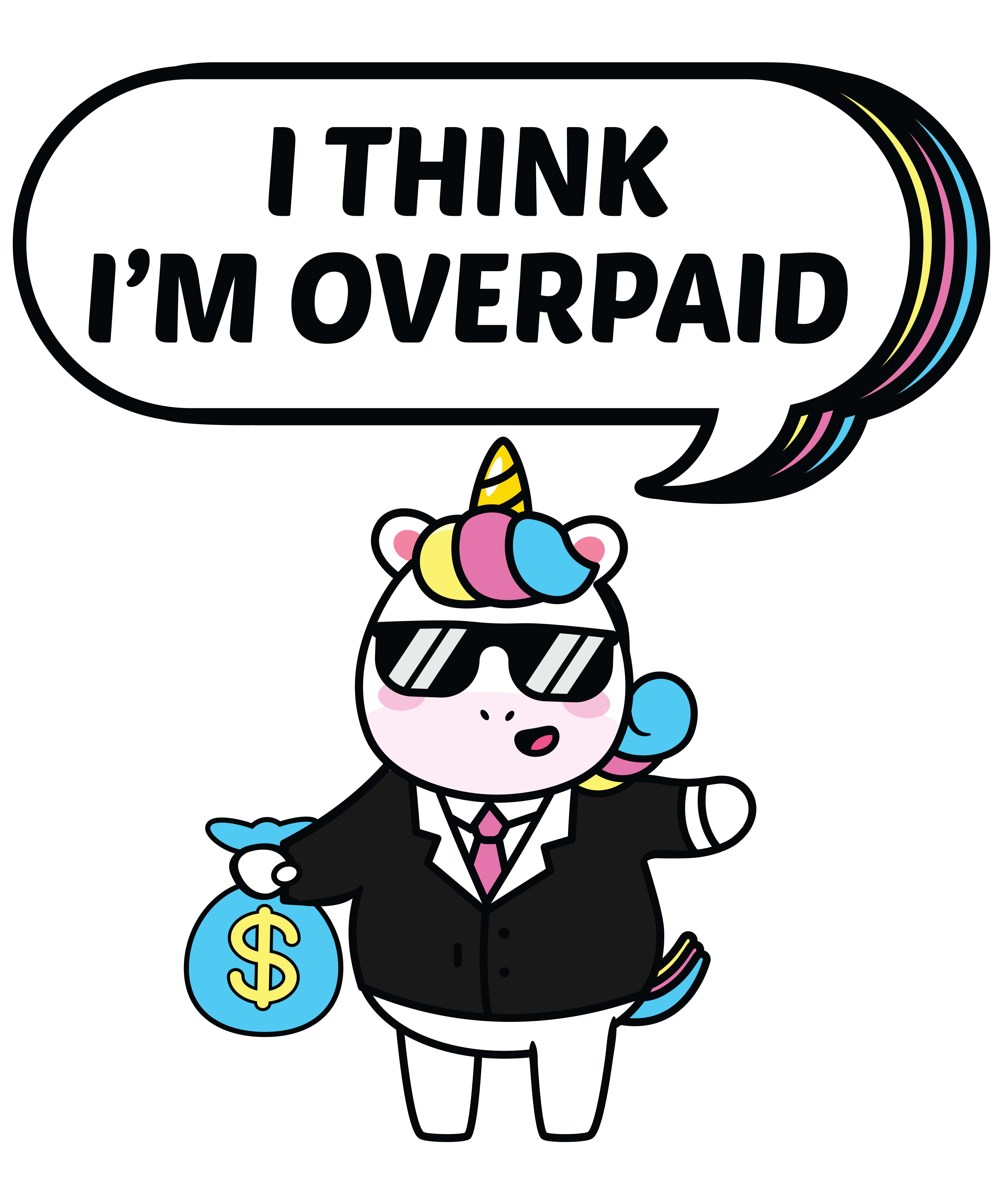 OVERPAID UNICORN Print Ready